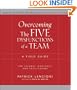 Overcoming the Five Dysfunctions of a Team: A Field Guide for Leaders, Managers, and Facilitators (J-B Lencioni Series)