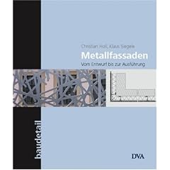 Metallfassaden: Vom Entwurf bis zur Ausf�hrung