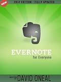 Evernote for Everyone - An easy to use guide to using everything in Evernote