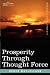 Search : Prosperity Through Thought Force