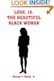 LOVE, IS, THE BEAUTIFUL BLACK WOMAN