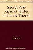 The secret war against Hitler