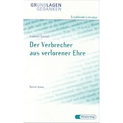Grundlagen und Gedanken, Erz�hlende Literatur, Der Verbrecher aus verlorener Ehre