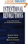 Intentional Revolutions: A Seven-Point Strategy for Transforming Organizations (Gestalt Institute of Cleveland Publication)