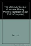 The Molecular basis of movement through membranes