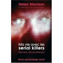 Ma vie avec les serial killers : Secrets de profileuse
