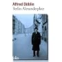 Berlin Alexanderplatz: Histoire de Franz Biberkopf de Alfred D�blin