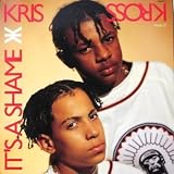 KRIS KROSS / IT`S A SHAME / JUMP