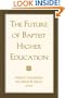 The Future of Baptist Higher Education
