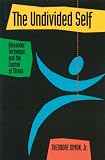 The Undivided Self: Alexander Technique and the Control of Stress
