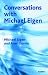 Conversations with Michael Eigen