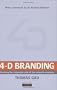 4D Branding: Cracking the Corporate Code of the Network Economy