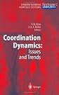 Coordination Dynamics: Issues and Trends