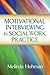 Motivational Interviewing in Social Work Practice (Applications of Motivational Interviewing)