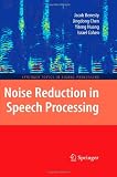 Noise Reduction in Speech Processing (Springer Topics in Signal Processing) Israel Vibration