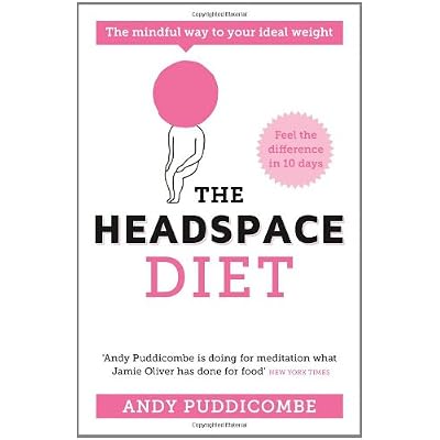 The Headspace Diet, by Andy Puddicombe The Headspace Diet, by Andy Puddicombe