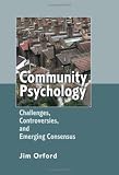 Community Psychology
 Challenges
 Controversies and Emerging Consensus,
Jim Orford