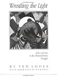 Wrestling the Light: Ache and Stories