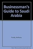 The businessman's guide to Saudi Arabia
