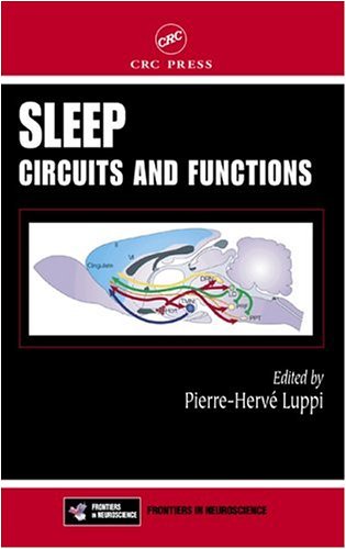 Sleep: Circuits and Functions (Methods & New Frontiers in Neuroscience Series)