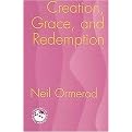 Creation, Grace, and Redemption (Theology in Global Perspective Series) (Paperback)