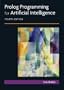 Prolog Programming for Artificial Intelligence (4th Edition) (International Computer Science Series)