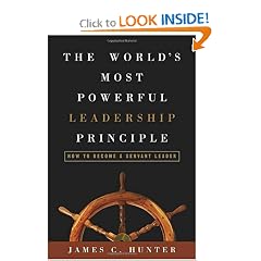 The World's Most Powerful Leadership Principle: How to Become a Servant Leader