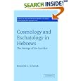 Cosmology and Eschatology in Hebrews: The Settings of the Sacrifice (Society for New Testament Studies Monograph Series) by  Kenneth L. Schenck