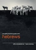 The epistle of Paul the Apostle to the Hebrews : authorised King James version