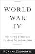 World War IV: The Long Struggle Against Islamofascism