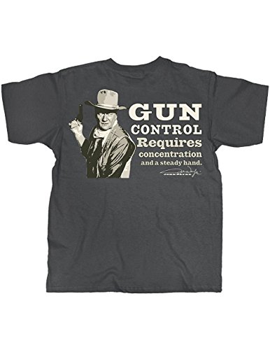John Wayne Gun Control, Concentration and a Steady Hand T-Shirt
