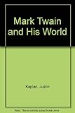 Mark Twain and his world