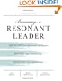 Becoming a Resonant Leader: Develop Your Emotional Intelligence, Renew Your Relationships, Sustain Your Effectiveness