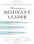 Becoming a Resonant Leader: Develop Your Emotional Intelligence, Renew Your Relationships, Sustain Your Effectiveness