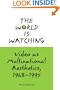 The World is Watching: Video as Multinational Aesthetics, 1968-1995