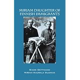 Miriam Daughter of Finnish Immigrants