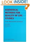 Statistical Methods for Quality of Life Studies: Design, Measurements and Analysis