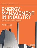 Energy management in industry : the Earthscan expert guide