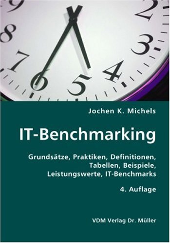 IT-Benchmarking: Grunds�tze, Definitionen, Beispiele, Leistungswerte