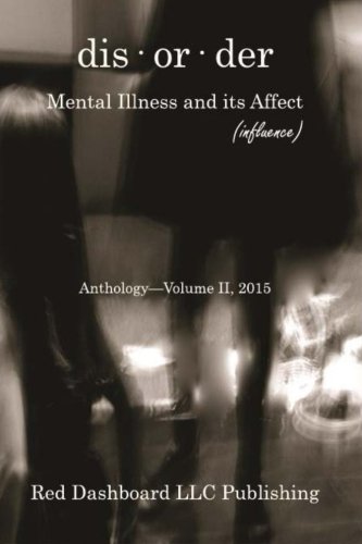 dis·or·der II: Mental Illness and its Affect (influence), by Red Dashboard LLC