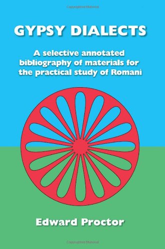 Gypsy Dialects: A Selected Annotated Bibliography of Materials for the Practical Study of Romani