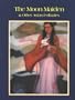 MOON MAIDEN (HARDCOVER EDITION)