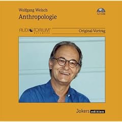 Wolfgang Welsch: Anthropologie - 12 CDs -  1950C