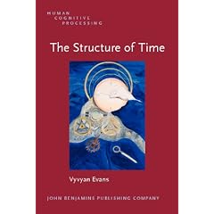 The Structure of Time: Language, meaning and temporal cognition (Human Cognitive Processing)