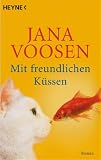 Mit freundlichen K�ssen - Jana Voosen
