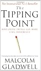 The Tipping Point : How Little Things Can Make a Big Difference