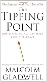 The Tipping Point : How Little Things Can Make a Big Difference