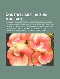 Controllare - album musicali: The Fame, Barbra Streisand, Discografia di Adriano Celentano, Discografia delle The Supremes, The Wire Tapper (Italian Edition)
