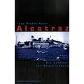 Alcatraz: Ein Synonym f�r Abschreckung
