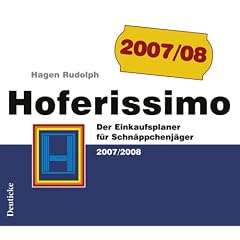 Hoferissimo. Der Einkaufsplaner für Schnäppchenjäger 2007/2008 (Deuticke im Zsolnay) (Broschiert)